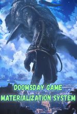 Doomsday Game Materialization System