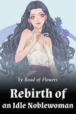 Rebirth of an Idle Noblewoman